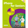 iPhone for Seniors in Easy Steps: For All Models of iPhone with IOS 17