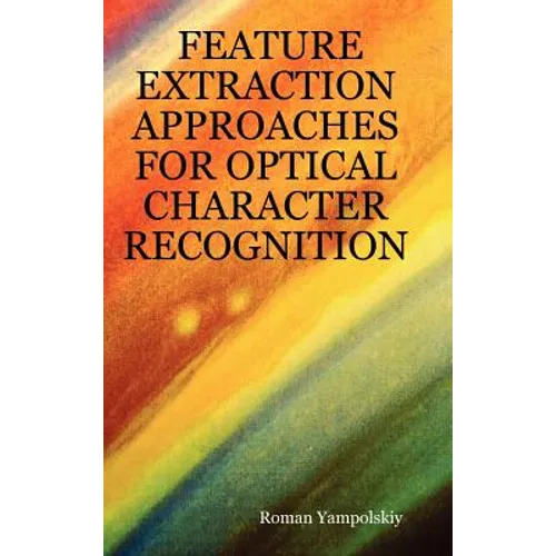 Feature Extraction Approaches for Optical Character Recognition