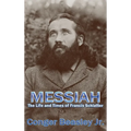 Messiah: The Life and Times of Francis Schlatter
