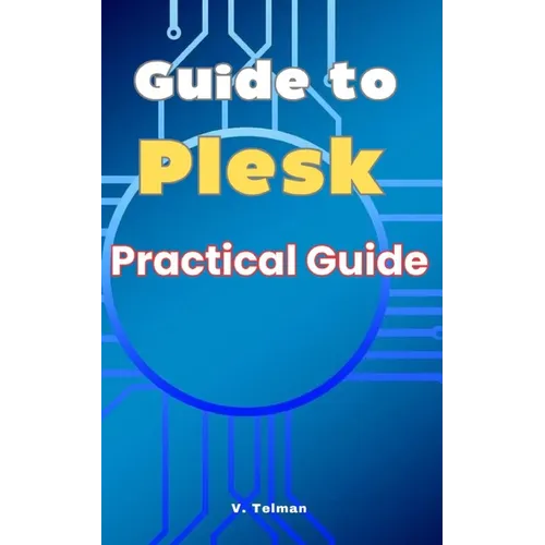 Guide to Plesk: Practical Guide