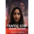 Traffic Stop: Human Division