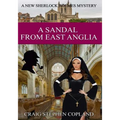 A Sandal from East Anglia - Large Print: A New Sherlock Holmes Mystery