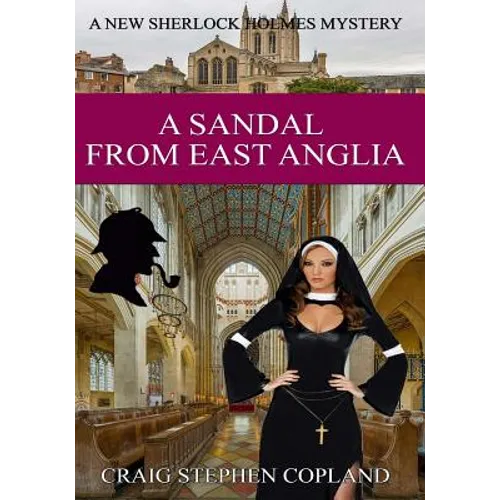 A Sandal from East Anglia - Large Print: A New Sherlock Holmes Mystery