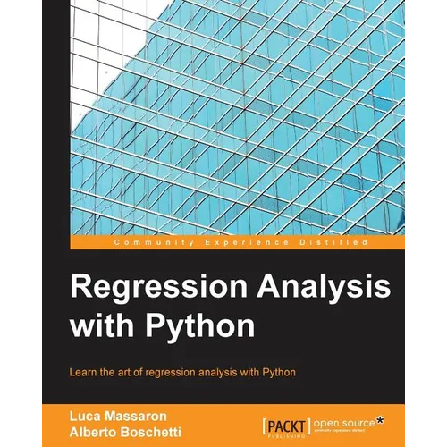 Regression Analysis with Python: Learn the art of regression analysis with Python