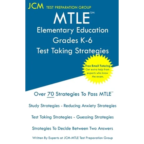 MTLE Elementary Education Grades K-6 - Test Taking Strategies