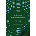 Freire and Environmentalism: Ecopedagogy