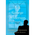 Ask George Anderson: What Souls in the Hereafter Can Teach Us About Life