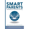 Smart Parents: Parenting for Powerful Learning