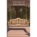 Sitting On The Porch