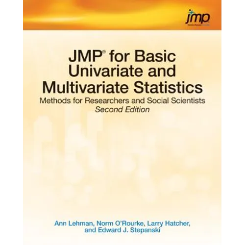 JMP for Basic Univariate and Multivariate Statistics: Methods for Researchers and Social Scientists, Second Edition