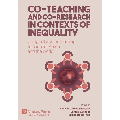 Co-teaching and co-research in contexts of inequality: Using networked learning to connect Africa and the world