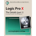 Logic Pro X - The Details (part 1): A new type of manual - the visual approach