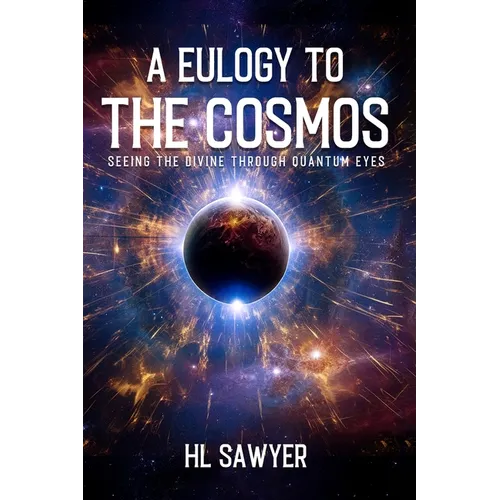 A Eulogy to the Cosmos