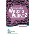 Communicating Water's Value Part II: Stormwater, Wastewater & Watersheds