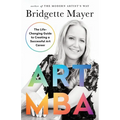 Art MBA: The Life-Changing Guide to Creating a Successful art Career