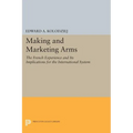 Making and Marketing Arms: The French Experience and Its Implications for the International System