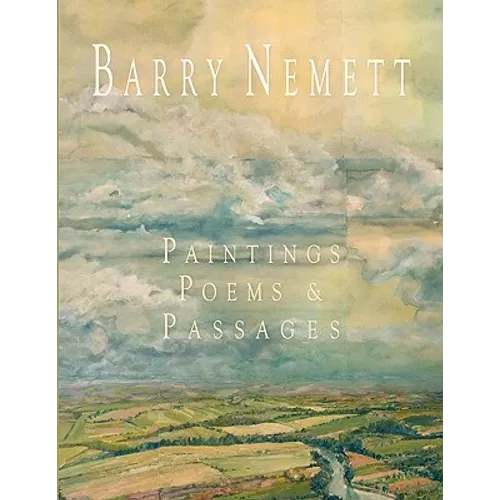 Barry Nemett: Paintings, Poems, & Passages