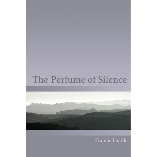 The Perfume of Silence