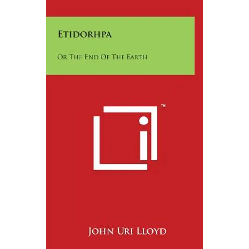 Etidorhpa: Or The End Of The Earth
