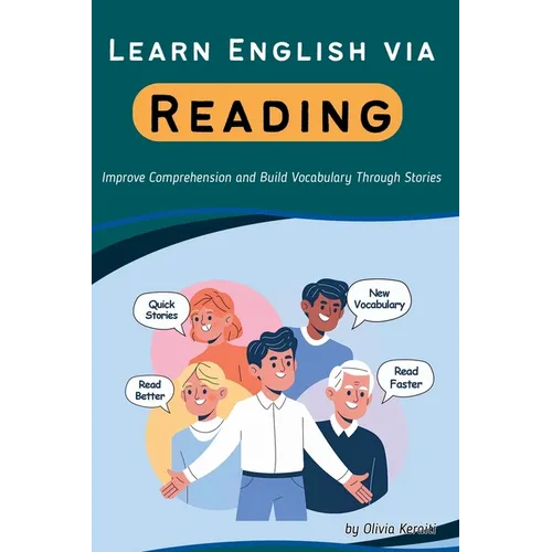 Learn English via Reading: Improve Comprehension and Build Vocabulary Through Stories