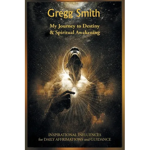 My Journey to Destiny and Spiritual Awakening