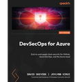DevSecOps for Azure: End-to-end supply chain security for GitHub, Azure DevOps, and the Azure cloud