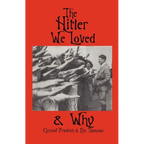 The Hitler We Loved & Why - Paperback