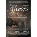 More Ghosts of St Andrews: Nonfiction