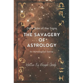 The Savagery of Astrology: Dark Side of The Signs