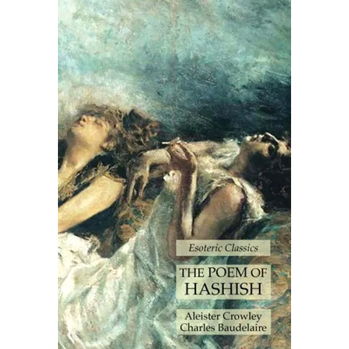 The Poem of Hashish: Esoteric Classics