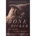 The Bone Picker: Native Stories, Alternate Histories