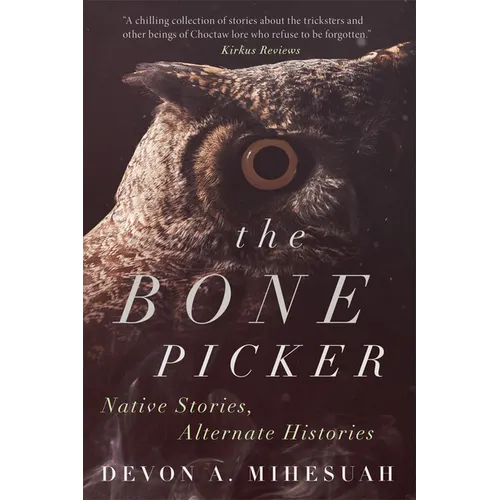 The Bone Picker: Native Stories, Alternate Histories