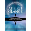 At First Glance: False Assumptions by Power and Authority