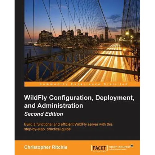 WildFly Configuration, Deployment, and Administration(2nd Edition)