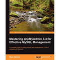 Mastering Phpmyadmin 3.4 for Effective MySQL Management