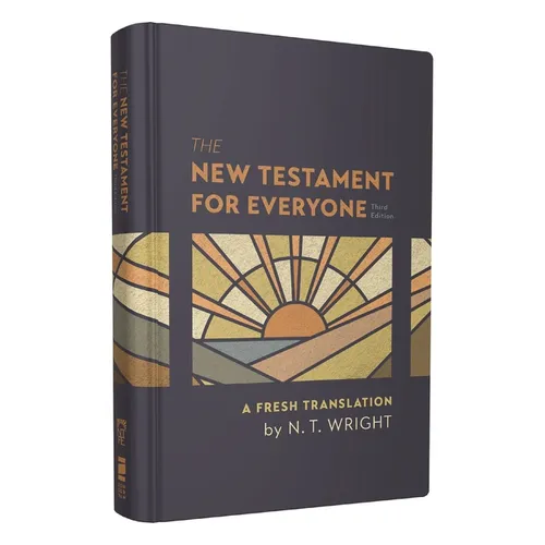 The New Testament for Everyone, Third Edition, Hardcover: A Fresh Translation