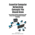 Essential Computer Networking Concepts You Should Know