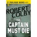 The Captain Must Die