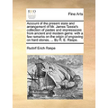 Account of the present state and arrangement of Mr. James Tassie's collection of pastes and impresssions from ancient and modern gems: with a few rema