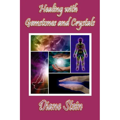 Healing with Gemstones and Crystals