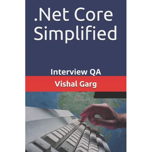 .Net Core Simplified: Interview QA