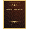 Memoirs Of Aaron Burr V1