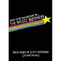 How To Be Self-Reliant In The Music Business
