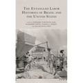 The Entangled Labor Histories of Brazil and the United States