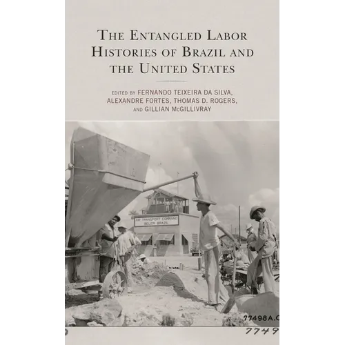 The Entangled Labor Histories of Brazil and the United States