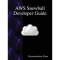 AWS Snowball Developer Guide