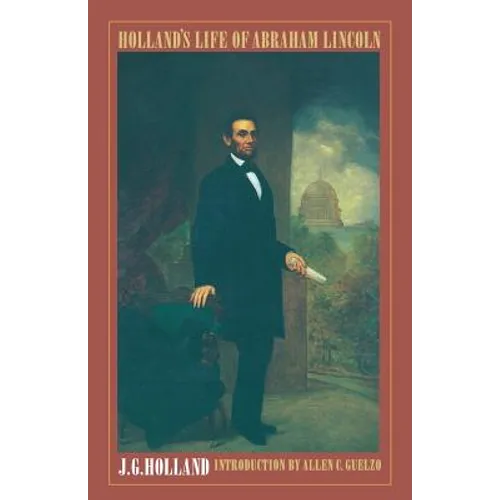 Holland's Life of Abraham Lincoln