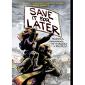 Save It for Later: Promises, Parenthood, and the Urgency of Protest