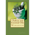 Chakras and Essential Oils Workbook