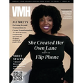 VMH Magazine - Issue 42: She Created Her Own Lane with a Flip Phone